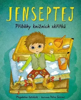 Encyklopédie pre deti a mládež - ostatné Jenseptej: Příběhy knižních skřítků - Magdaléna Katolická