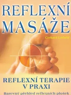 Alternatívna medicína - ostatné Reflexní masáže - Gerhard Leibold