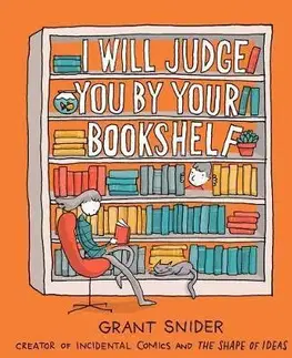 Cudzojazyčná literatúra I Will Judge You by Your Bookshelf - Grant Snider