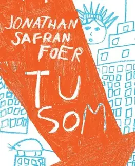 Romantická beletria Tu som - Jonathan Safran Foer