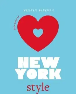 Dizajn, úžitkové umenie, móda Little Book of New York Style - Kristen Bateman