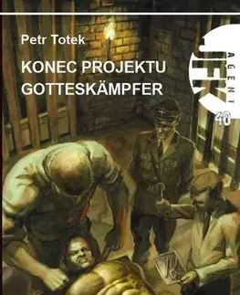 Sci-fi a fantasy JFK 40 – Konec projektu Gotteskämpfer - Petr Totek