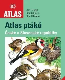 Zvieratá, chovateľstvo - ostatné Atlas ptáků České a Slovenské republiky (3. aktualizované vydání) - Jan Dungel,Karel Hudec,Karel Šťastný