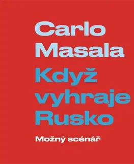 Odborná a náučná literatúra - ostatné Tympanum a Nakladatelství Prostor Když vyhraje Rusko: Možný scénář