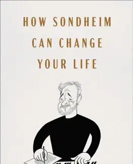 Hudba - noty, spevníky, príručky How Sondheim Can Change Your Life - Richard Schoch