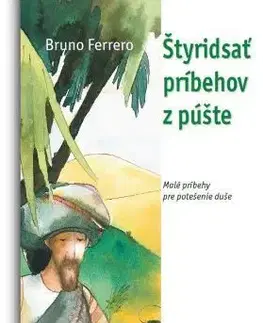 Kresťanstvo Štyridsať príbehov z púšte - Bruno Ferrero