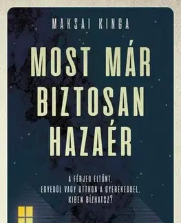 Detektívky, trilery, horory Most már biztosan hazaér - Kinga Maksai