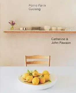 Národná kuchyňa - ostatné Home Farm Cooking - Catherine Pawson,John Pawson