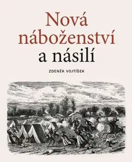 Náboženstvo Nová náboženství a násilí - Zdeněk Vojtíšek