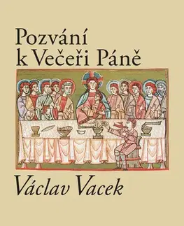 Sociológia, etnológia Pozvání k Večeři Páně - Václav Vacek