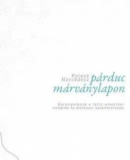 Literárna veda, jazykoveda Párduc márványlapon - Mercédesz Kutasy