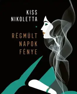 Svetová beletria Régmúlt napok fénye - Nikoletta Kiss