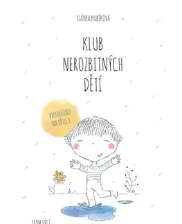 Výchova, cvičenie a hry s deťmi Klub nerozbitných dětí - Slávka Kubíková