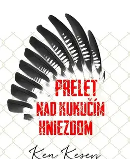 História, vojnová literatúra Prelet nad kukučím hniezdom - Ken Kesey