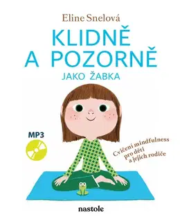 Pedagogika, vzdelávanie, vyučovanie Klidně a pozorně jako žabka - Eline Snelová