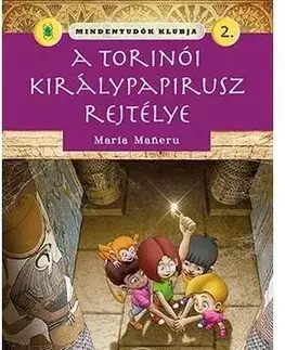 Dobrodružstvo, napätie, western Mindentudók klubja 2. - A torinói királypapirusz rejtélye - Maria Maneruová