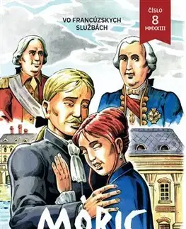Komiksy Komiks MÓRIC 8: Vo francúzskych službách - Ľudovít Mikula,Tereza Trusinová