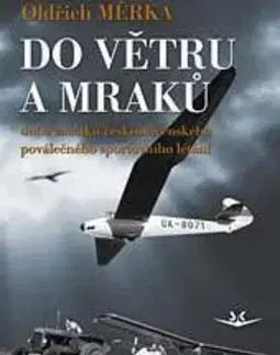 Šport - ostatné Do větru a mraků - Oldřich Měrka