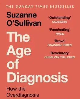 Psychológia, etika The Age of Diagnosis - Suzanne O’Sullivan