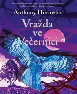 Detektívky, trilery, horory Vražda ve Večernici - Anthony Horowitz