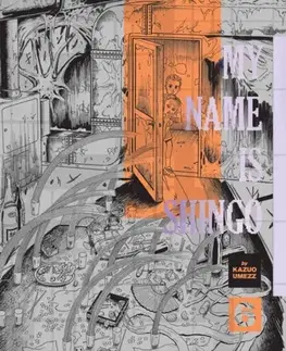 Beletria - ostatné My Name Is Shingo: The Perfect Edition, Vol. 6 - Kazuo Umezz