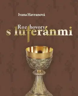 Fejtóny, rozhovory, reportáže Rozhovory s luteránmi - Ivana Havranová