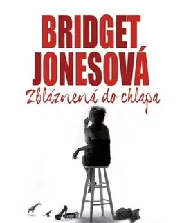 Humor a satira Bridget Jonesová - Zbláznená do chlapa - Helen Fielding