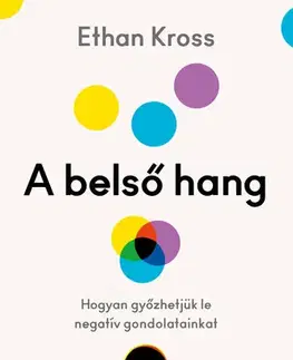 Rozvoj osobnosti A belső hang - Ethan Kross