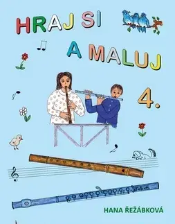 Hudba - noty, spevníky, príručky Hraj si a maluj 4. - Hana Řežábková