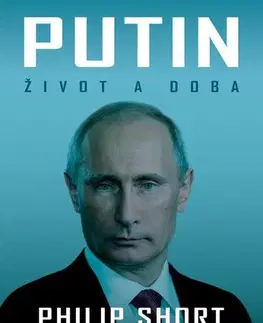 Politika Putin - Život a doba - Philip Short,Tomáš Suchomel