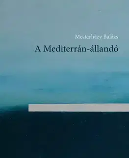 Filozofia A Mediterrán-állandó - Mesterházy Balázs