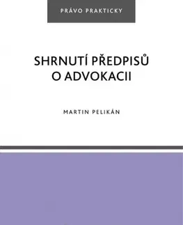 Občianske právo Shrnutí předpisů o advokacii - Martin Pelikán