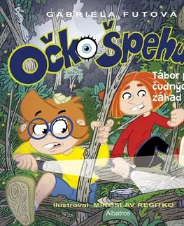 Rozprávky Očko Špehúň 4: Tábor plný čudných záhad (2. časť) - Gabriela Futová,Miroslav Regitko