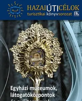 Európa Egyházi múzeumok, látogatóközpontok és gyűjtemények Magyarországon