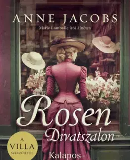 Historické romány Rosen Divatszalon - Kalaposkisasszonyok - Anne Jacobsová