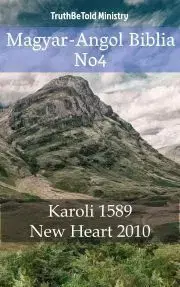 Kresťanstvo Magyar-Angol Biblia No4 - TruthBeTold Ministry