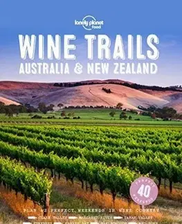 Austrália a Tichomorie Wine Trails Australia & New Zealand 1 - Kolektív autorov