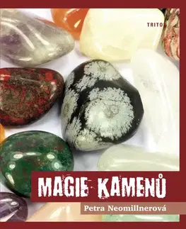 Ezoterika - ostatné Magie kamenů - Petra Neomillnerová