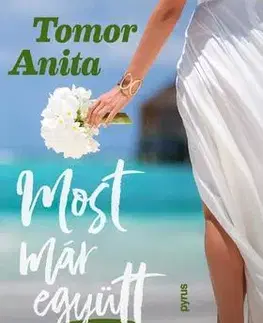 Romantická beletria Most már együtt álmodunk - Anita Tomor