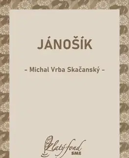 Beletria - ostatné Jánošík - Michal Vrba Skačanský