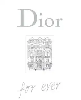 Dizajn, úžitkové umenie, móda Dior For Ever - Catherine Ormen