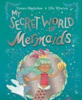 V cudzom jazyku My Secret World of Mermaids - Edith Wharton,Tamara Macfarlane,Paula Franco