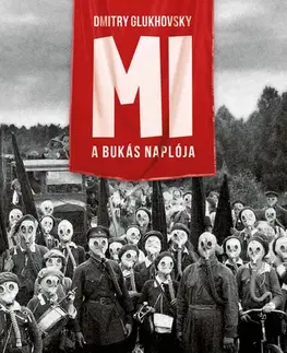 Svetová beletria Mi - A bukás naplója - Dmitry Glukhovsky
