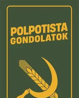Politológia Polpotista gondolatok - Pol Pot