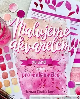 Kreslenie, maľovanie Malujeme akvarelem - Tereza Cimbůrková