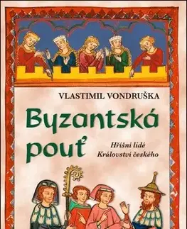 Historické romány Byzantská pouť - Vlastimil Vondruška