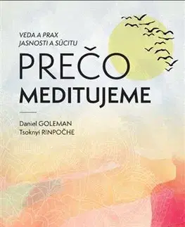 Joga, meditácia Prečo meditujeme - Daniel Goleman,Tsoknyi Rinpoche