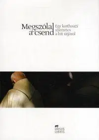 Kresťanstvo Megszólal a csend - Tibor Görföl