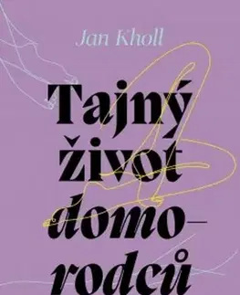 Česká beletria Tajný život domorodců - Jan Kholl