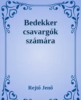 Svetová beletria Bedekker csavargók számára - Jenő Rejtő